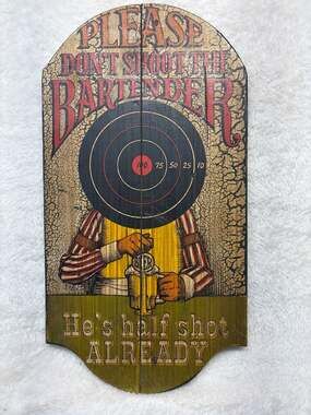Vintage Wooden 'Please Don't Shoot The Bartender' Novelty Bar Wall Sign.10”x 18”